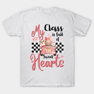 My Class Is Full Of Sweethearts, Retro Teacher Valentines Day Gift T-Shirt